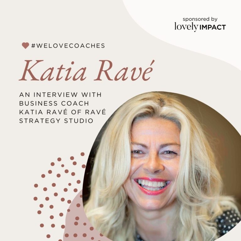 An Interview with Business Coach Katia Ravé of Ravé Strategy Studio