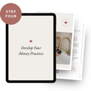 Step 3 - Develop Your Money Practices